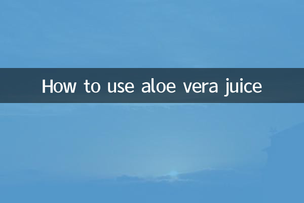 Cómo utilizar el jugo de aloe vera