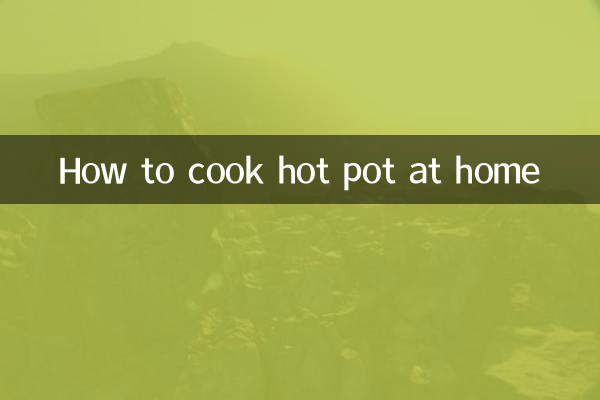 How to cook hot pot at home