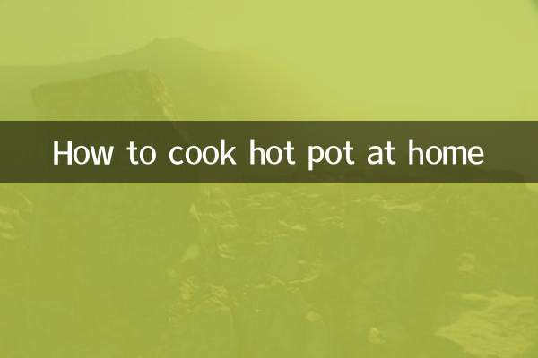 How to cook hot pot at home