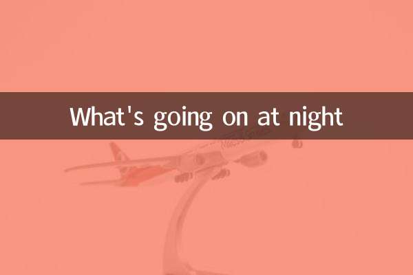 What's going on at night