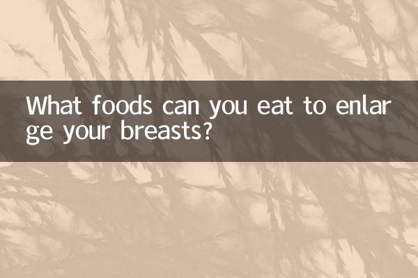 What foods can you eat to enlarge your breasts?