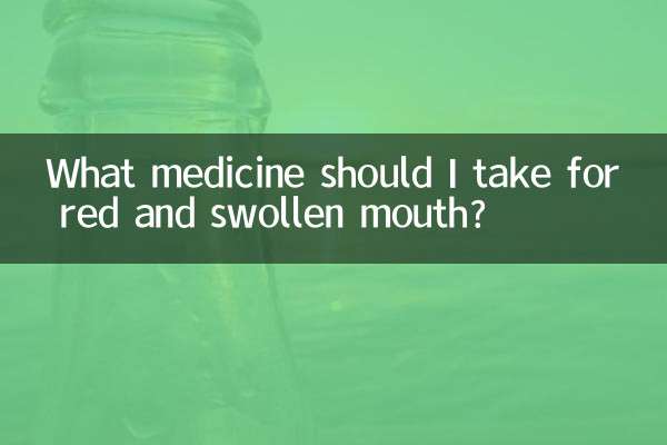 What medicine should I take for red and swollen mouth?