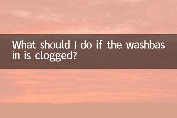 What should I do if the washbasin is clogged?
