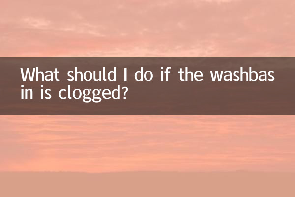 What should I do if the washbasin is clogged?