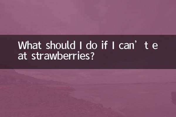 What should I do if I can’t eat strawberries?