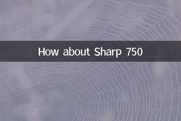 Que diriez-vous du Sharp 750 ?