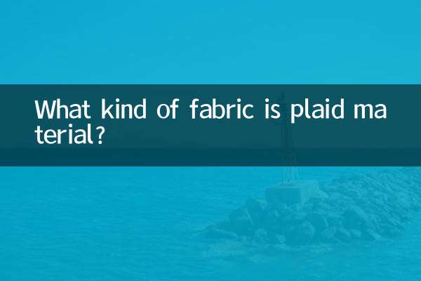 What kind of fabric is plaid material?