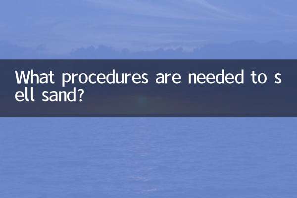 What procedures are needed to sell sand?