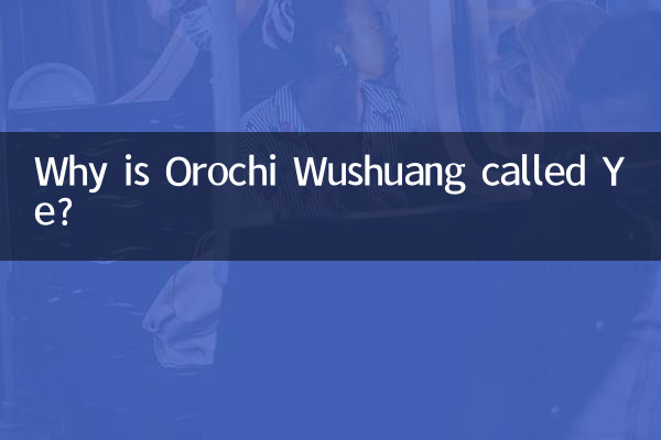 Why is Orochi Wushuang called Ye?