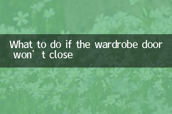What to do if the wardrobe door won’t close