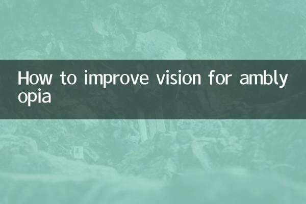 How to improve vision for amblyopia
