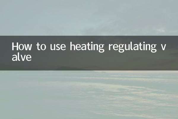 How to use heating regulating valve