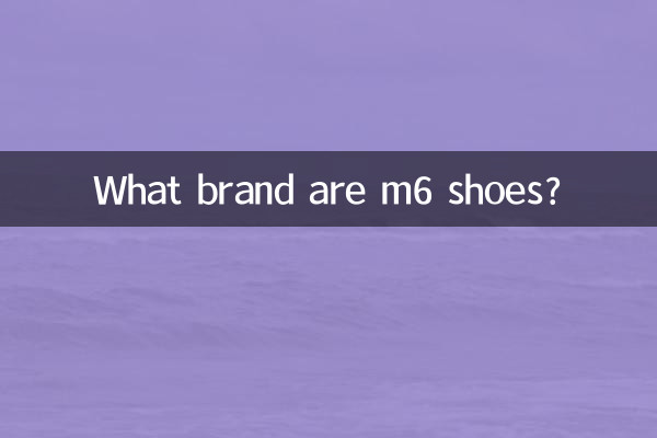 What brand are m6 shoes?
