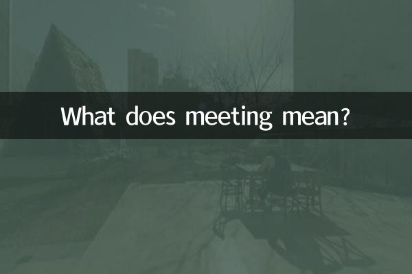 Que signifie une réunion ?