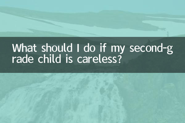What should I do if my second-grade child is careless?