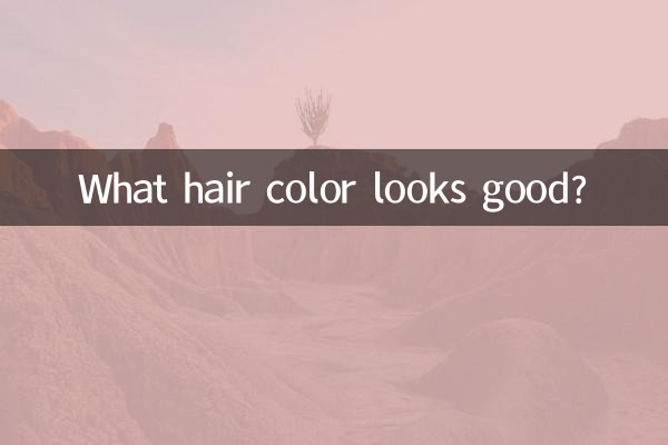 What hair color looks good?