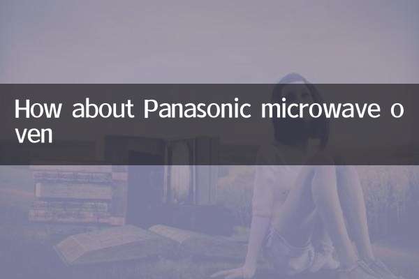 How about Panasonic microwave oven