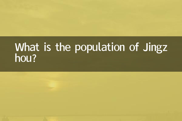 What is the population of Jingzhou?