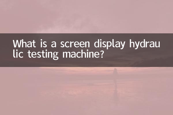 What is a screen display hydraulic testing machine?