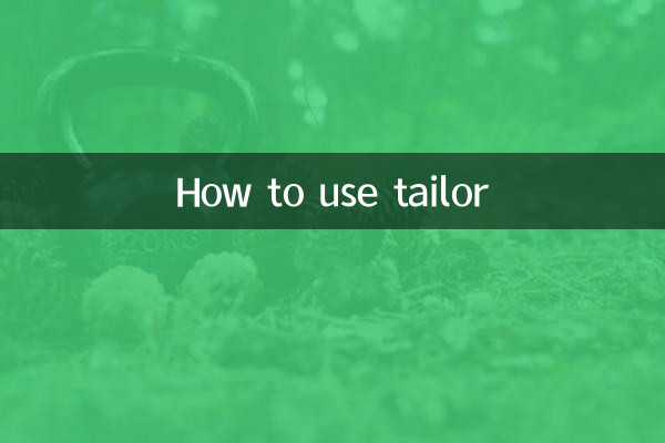 How to use tailor