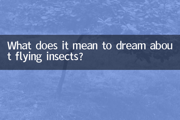 What does it mean to dream about flying insects?