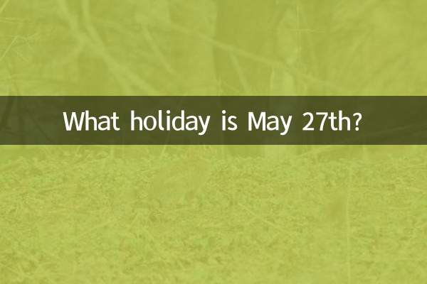Que feriado é 27 de maio?