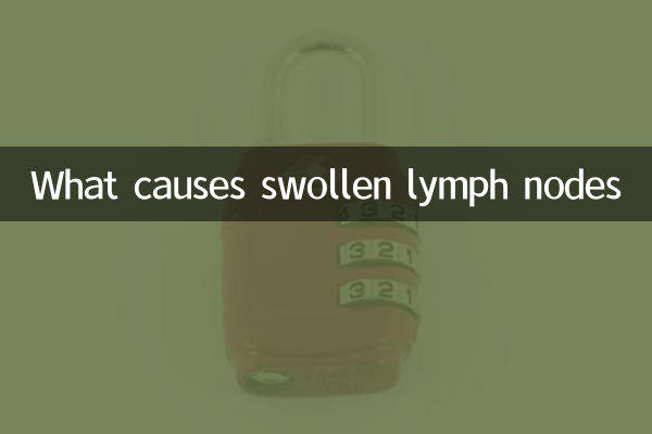 What causes swollen lymph nodes