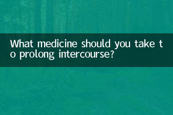 ¿Qué medicamento se debe tomar para prolongar las relaciones sexuales?