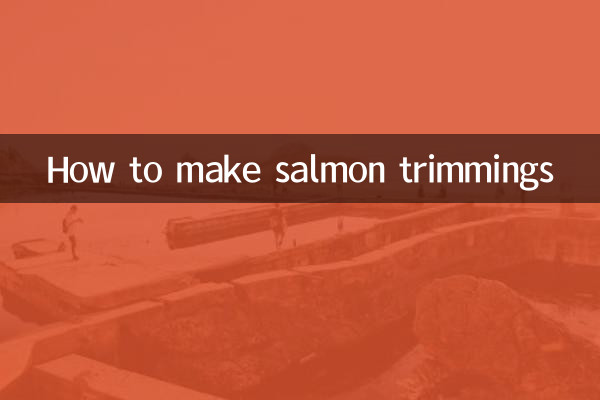 سالمن کو تراشنے کا طریقہ