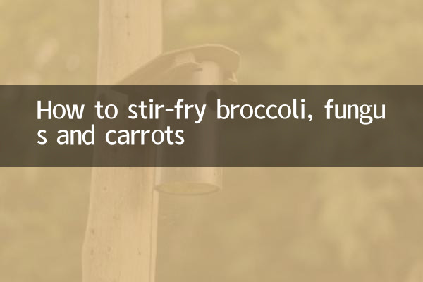 How to stir-fry broccoli, fungus and carrots