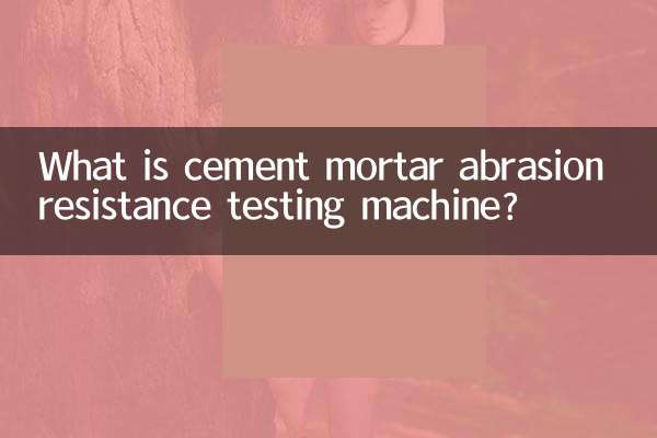 What is cement mortar abrasion resistance testing machine?