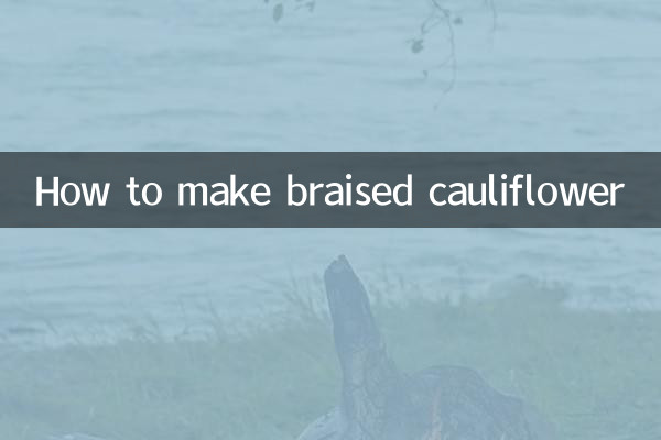 How to make braised cauliflower