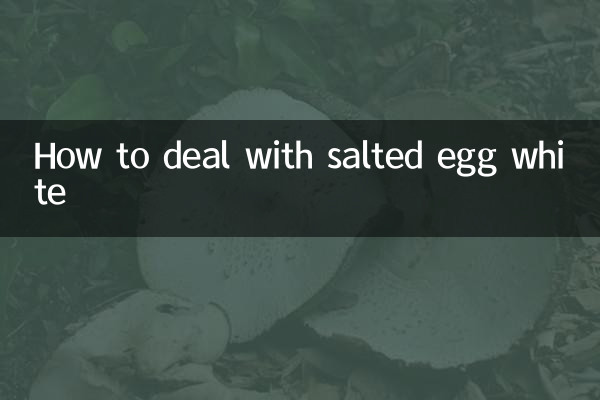 Comment gérer le blanc d'œuf salé