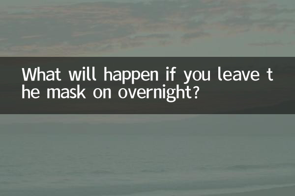 Que se passera-t-il si vous laissez le masque agir toute la nuit ?