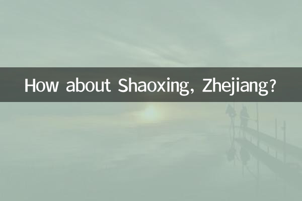 Et Shaoxing, Zhejiang ?