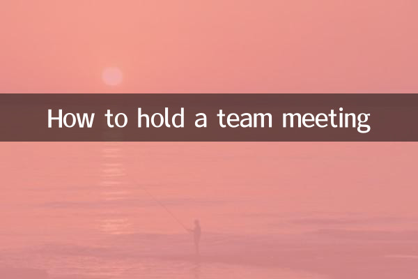 How to hold a team meeting