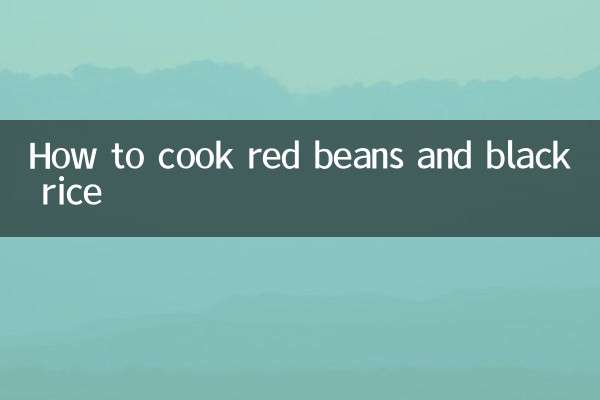 How to cook red beans and black rice