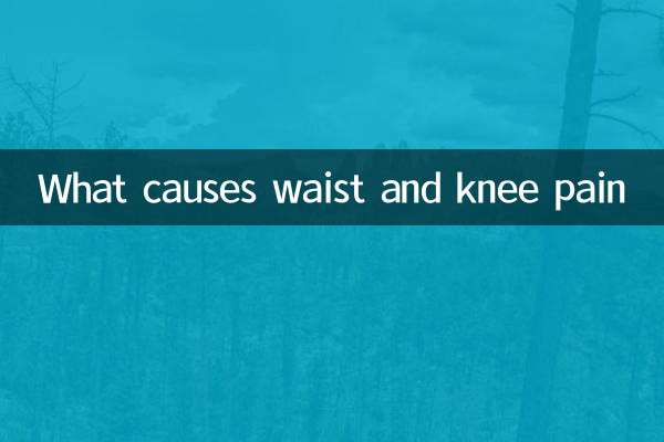What causes waist and knee pain