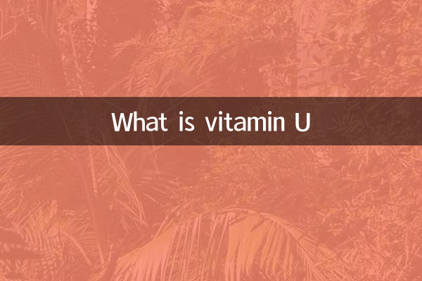 Was ist Vitamin U?