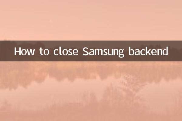 Comment fermer le backend Samsung