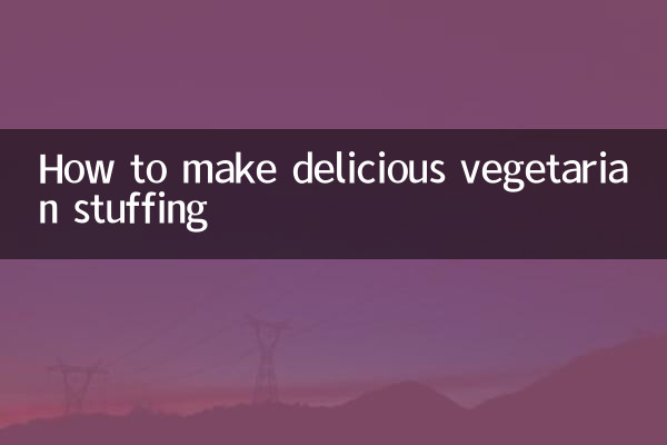 So bereiten Sie eine köstliche vegetarische Füllung zu