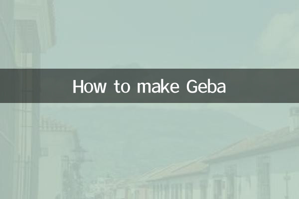 How to make Geba