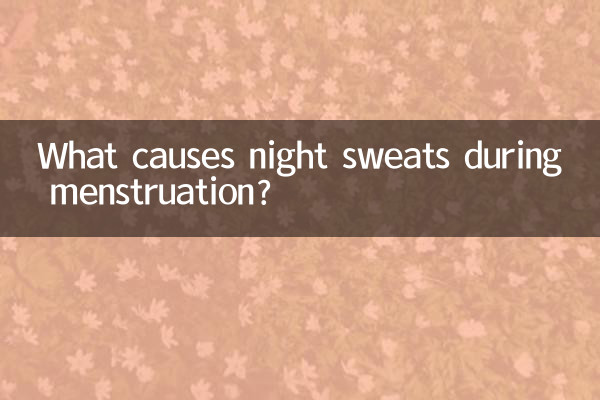 Was verursacht Nachtschweiß während der Menstruation?