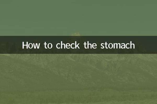 So überprüfen Sie den Magen
