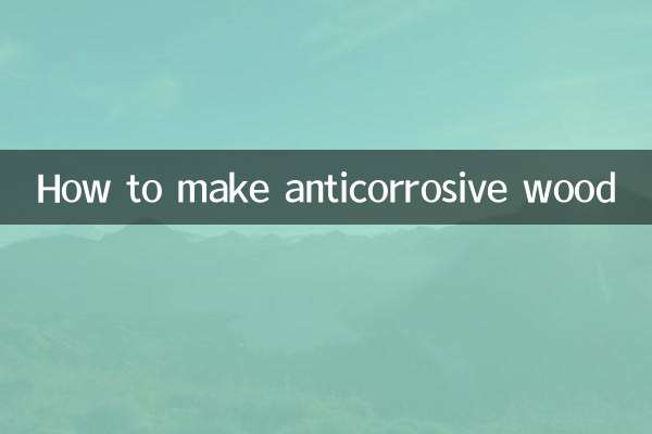 How to make anticorrosive wood