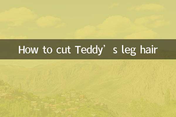 Comment couper les poils des jambes de Teddy