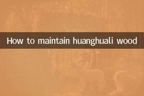 How to maintain huanghuali wood