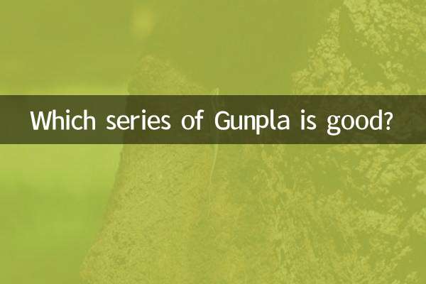Which series of Gunpla is good?