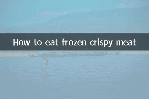 How to eat frozen crispy meat