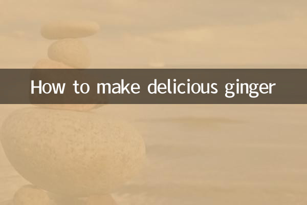 Cómo hacer un delicioso jengibre